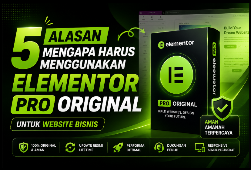 Thumbnail artikel 5 Alasan Mengapa Harus Menggunakan Elementor Pro Original untuk Website Bisnis dengan desain gradasi hijau dan hitam.